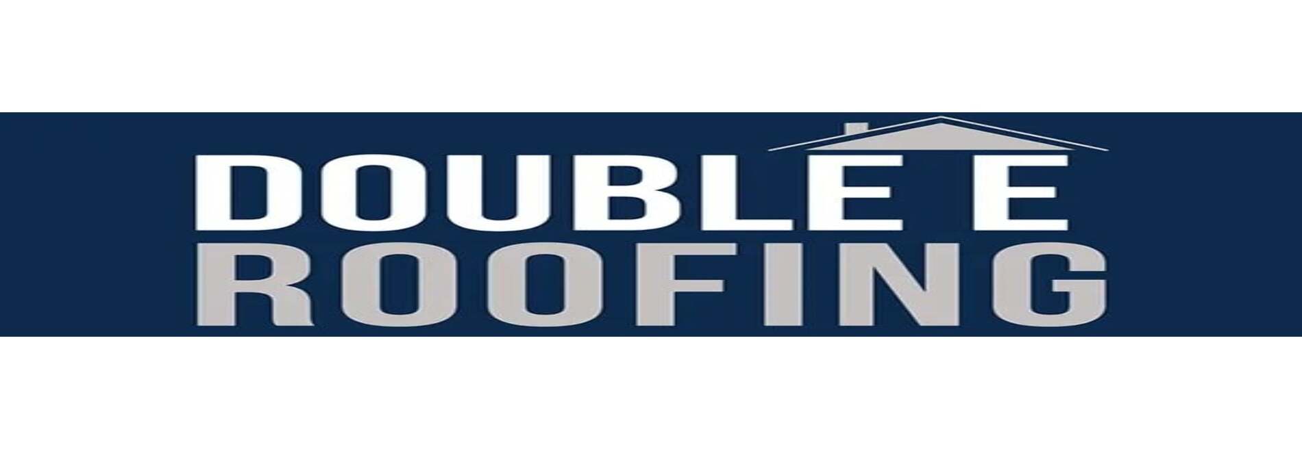 Double E Roofing LLC