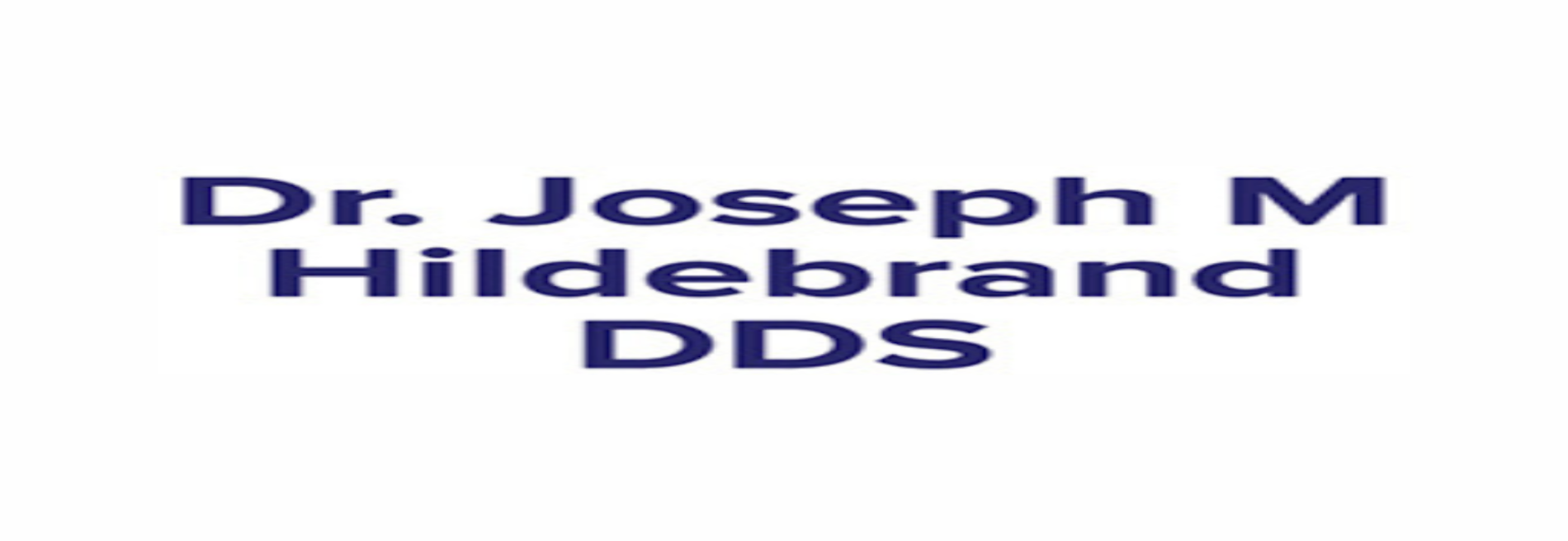Dr. Joseph M Hildebrand, DDS, PC