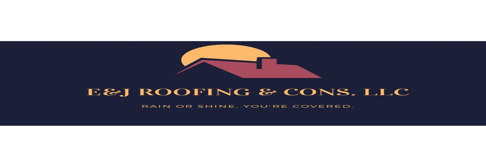 E&J Roofing and Construction