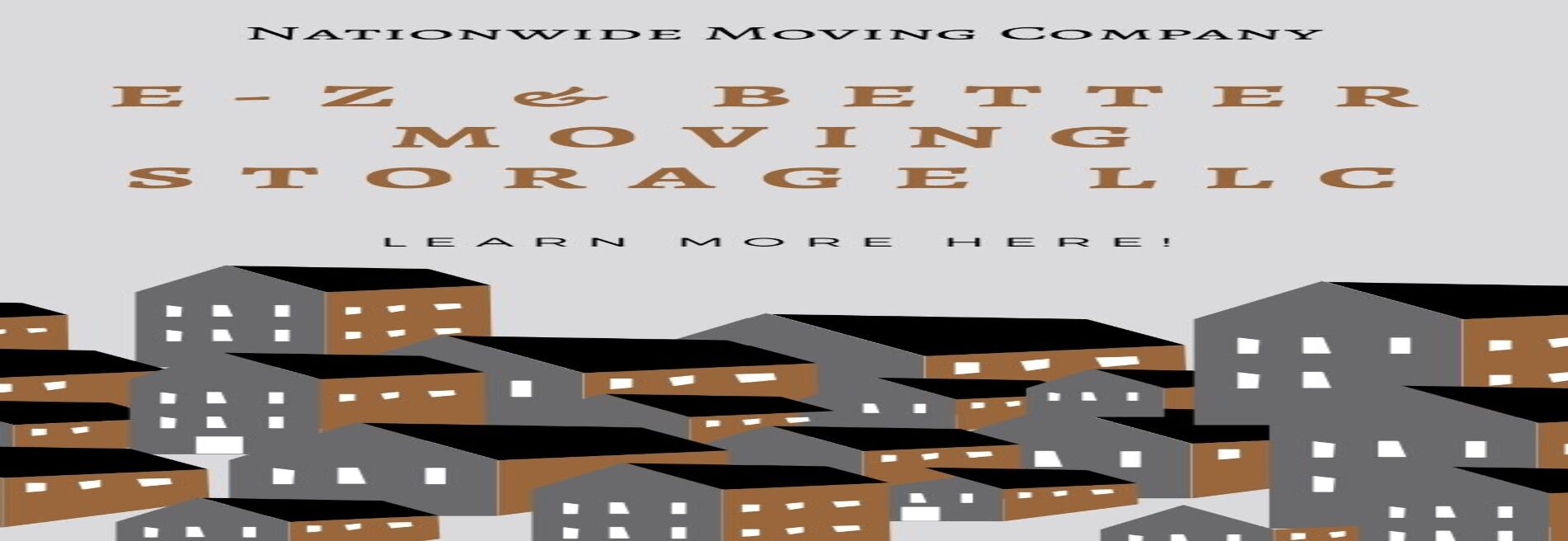 E-Z & Better Moving Storage LLC