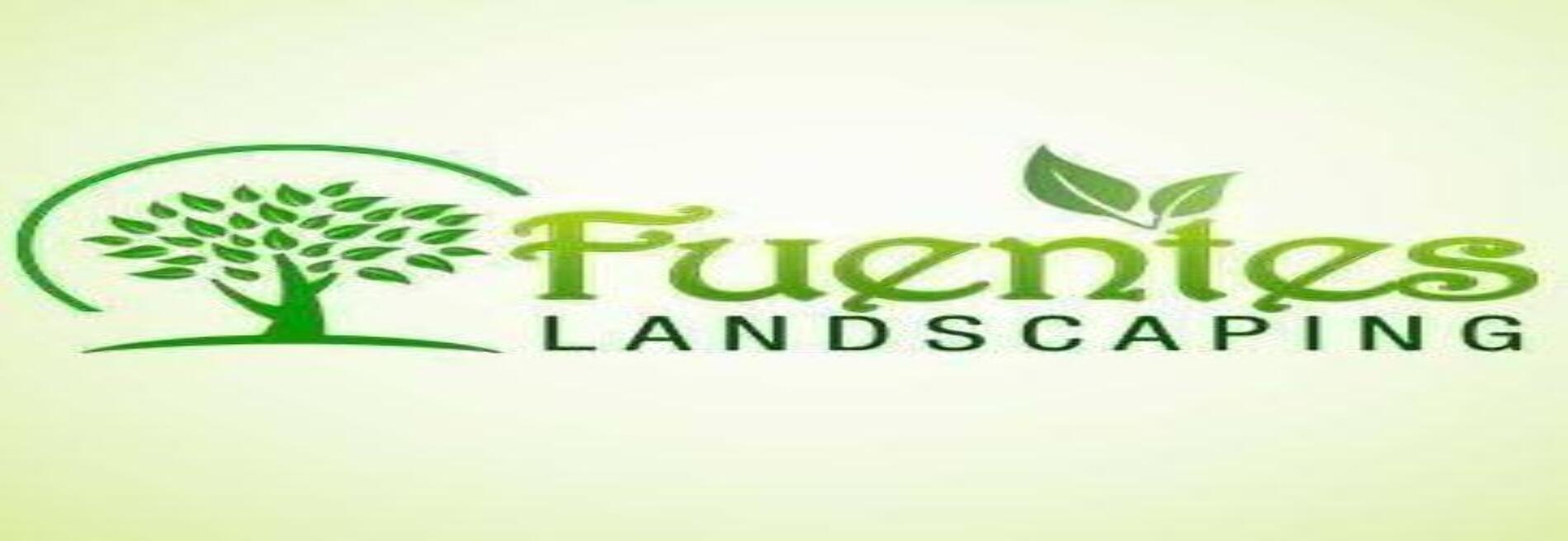 FUENTES LANDSCAPING