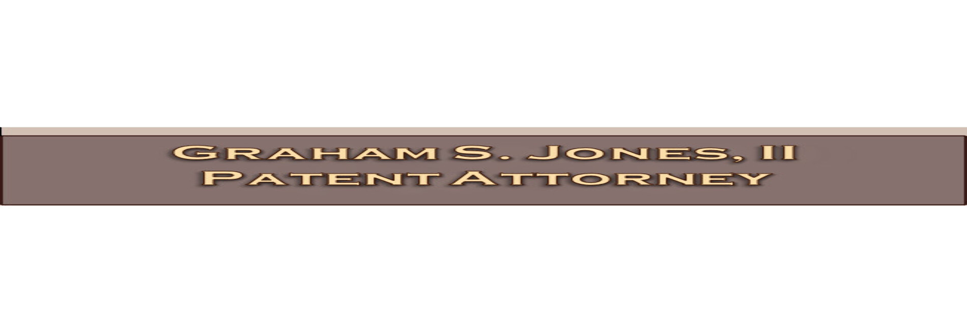 Graham S. Jones, II;   Registered Patent Attorney