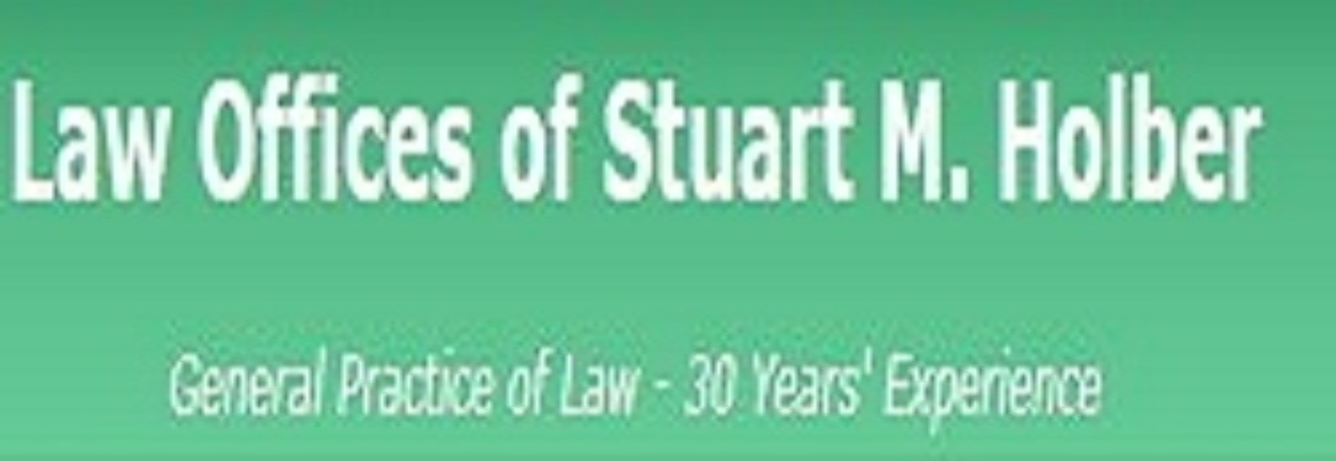 Holber Stuart M Law Offices