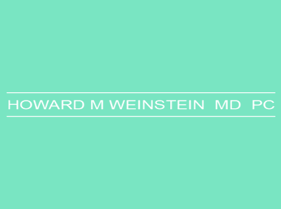 Howard M Weinstein MD Pc