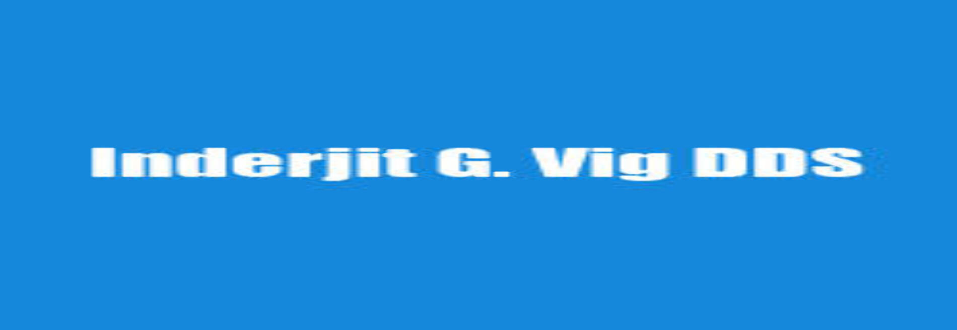 Inderjit G. Vig  DDS
