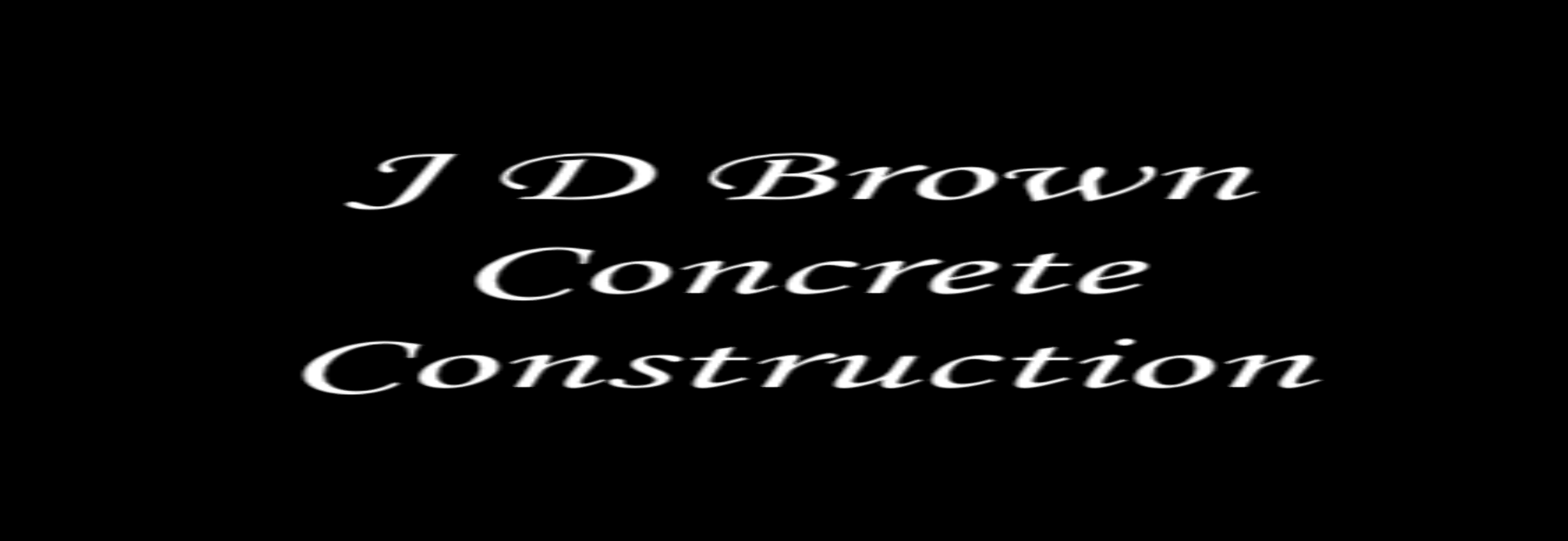 J D Brown Concrete Construction