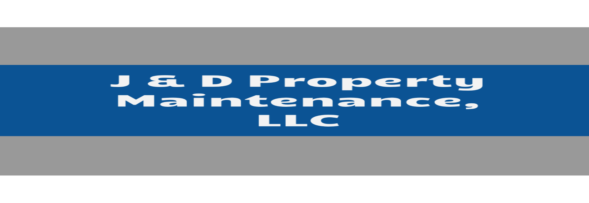 J & D Property Maintenance, LLC