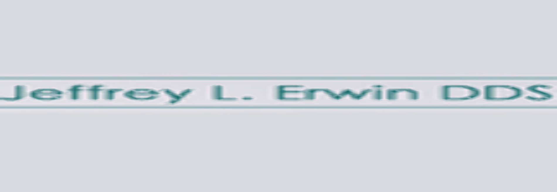 Jeffrey L. Erwin DDS