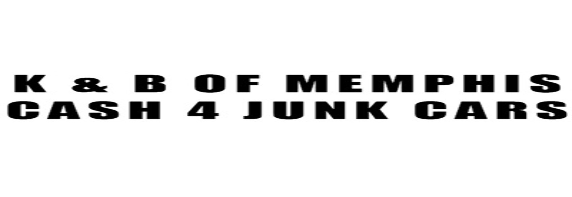 K & B of Memphis Cash 4 Junk Cars