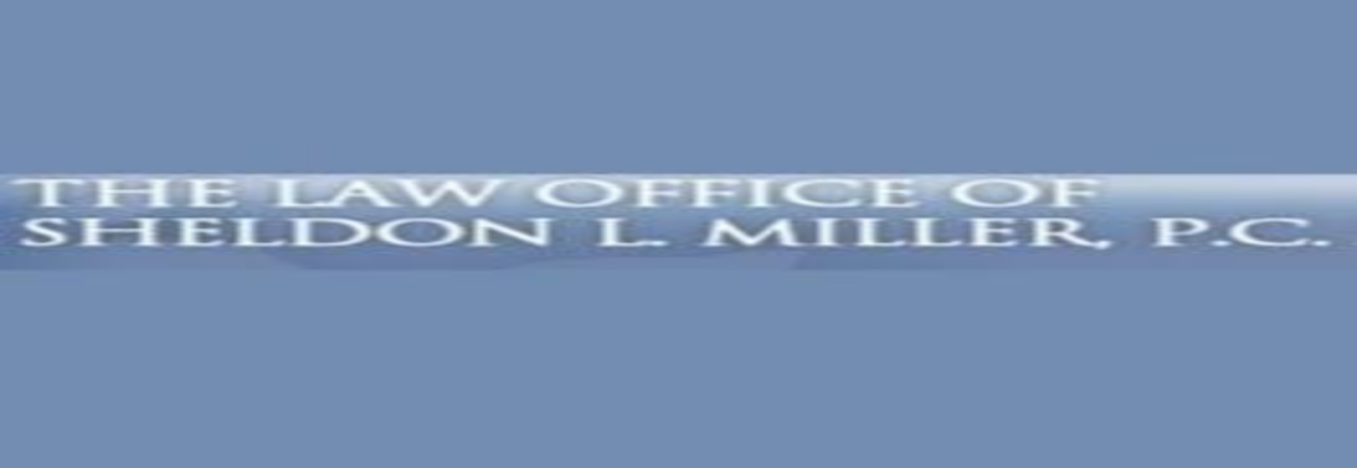Law Office of Sheldon L. Miller, P.C.