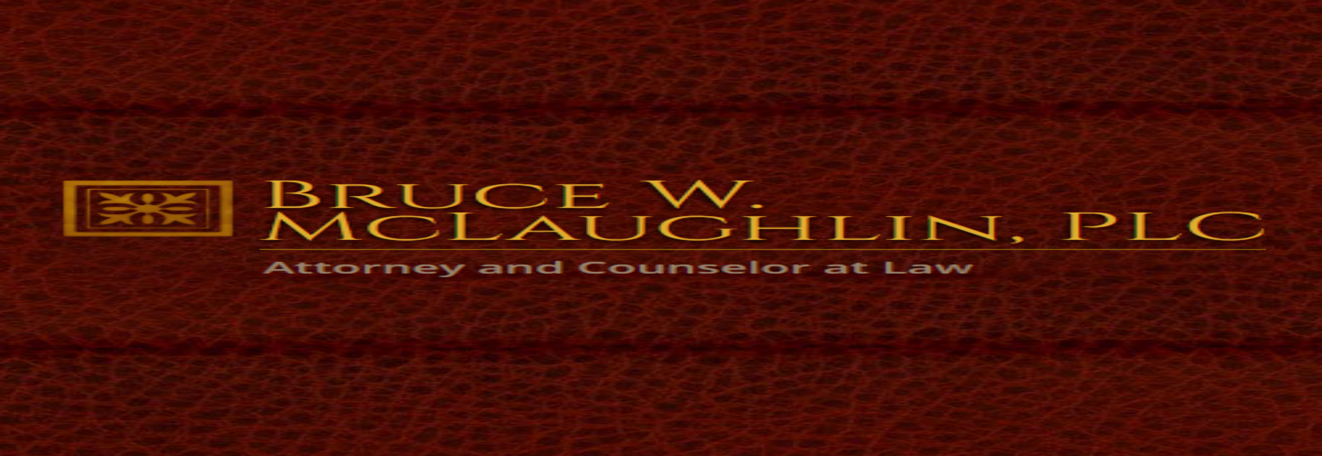 Law Offices Of Bruce W. McLaughlin, Plc