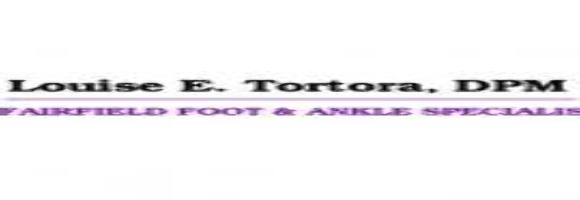 Louise E. Tortora, DPM