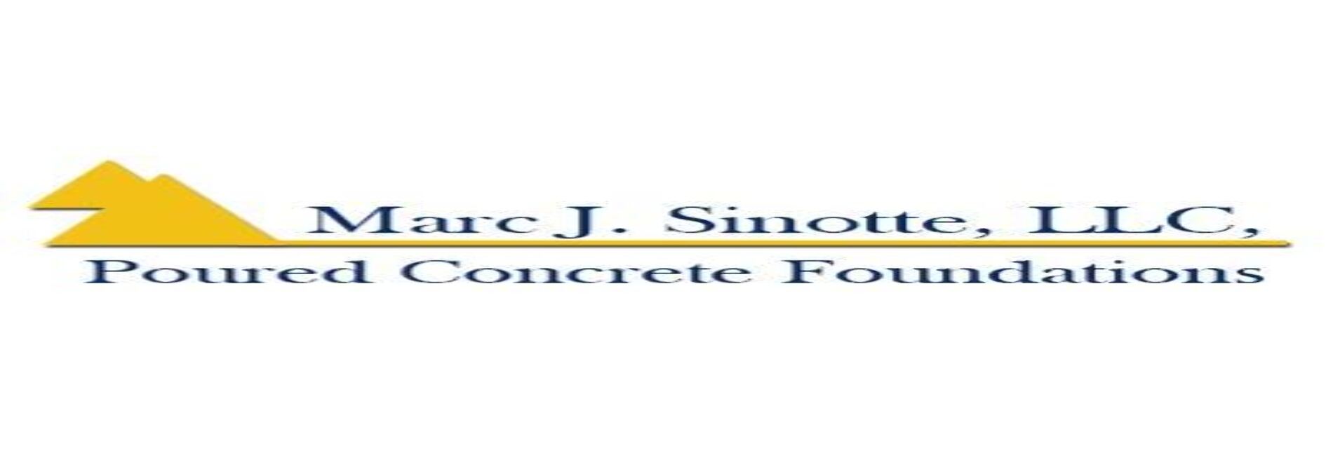 Marc J. Sinotte LLC Poured Concrete Foundations