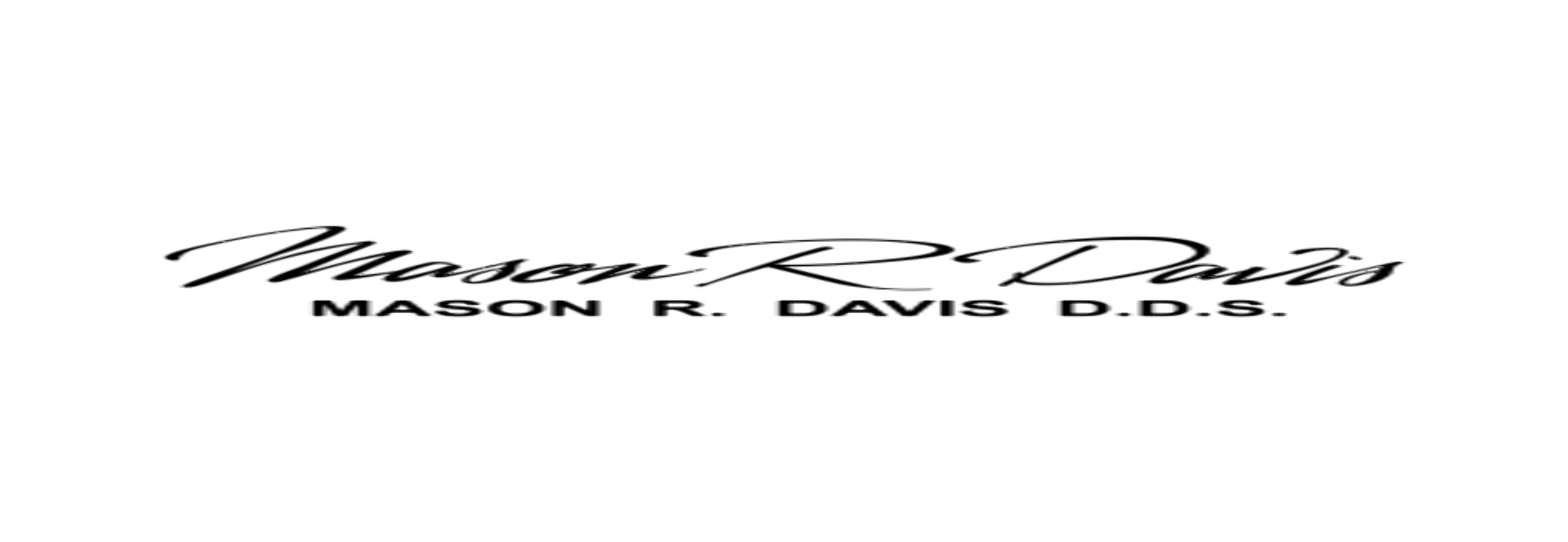 Mason R Davis, DDS