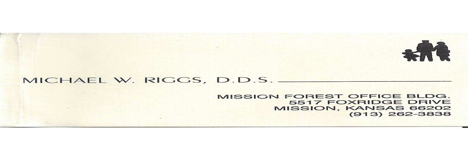 Michael W. Riggs, D.D.S.
