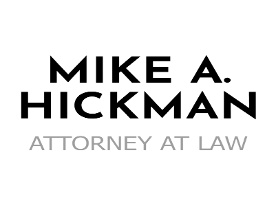 Mike A. Hickman Attorney at Law