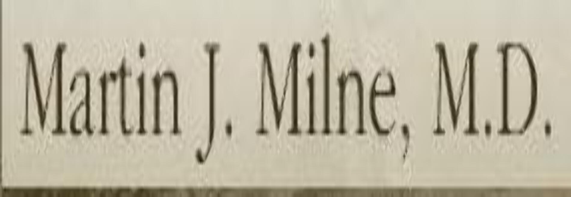 Milne Martin J MD