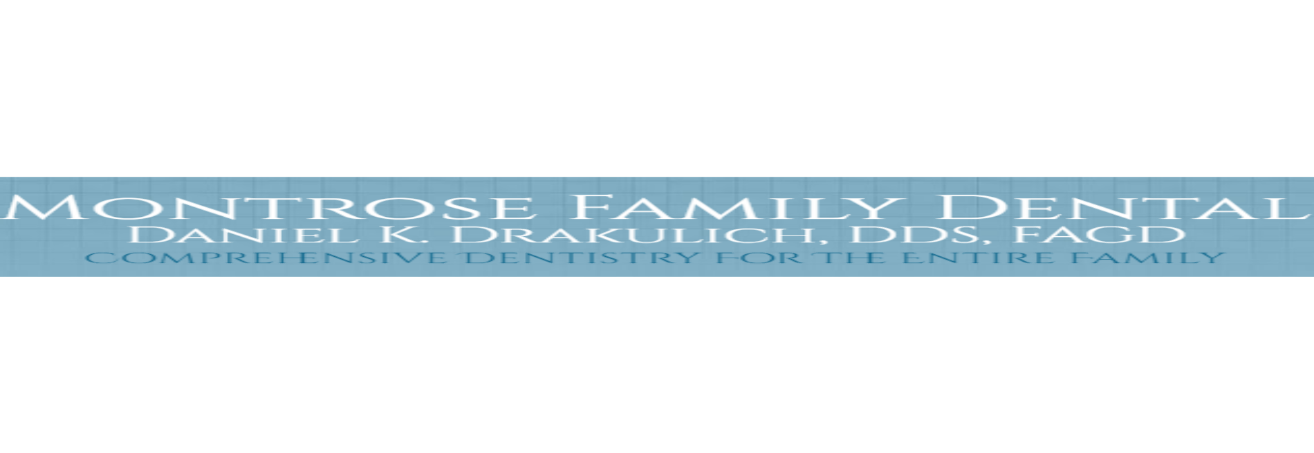 Montrose Family Dental - Daniel K. Drakulich, DDS