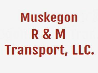 Muskegon R & M Transport LLC