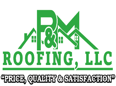 P&M Roofing LLC