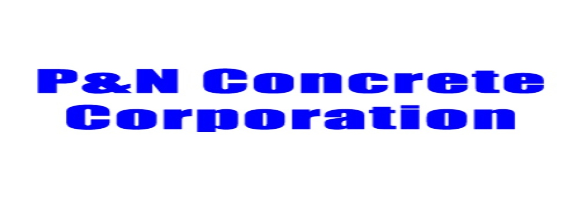 P&N CONCRETE CORPORATION