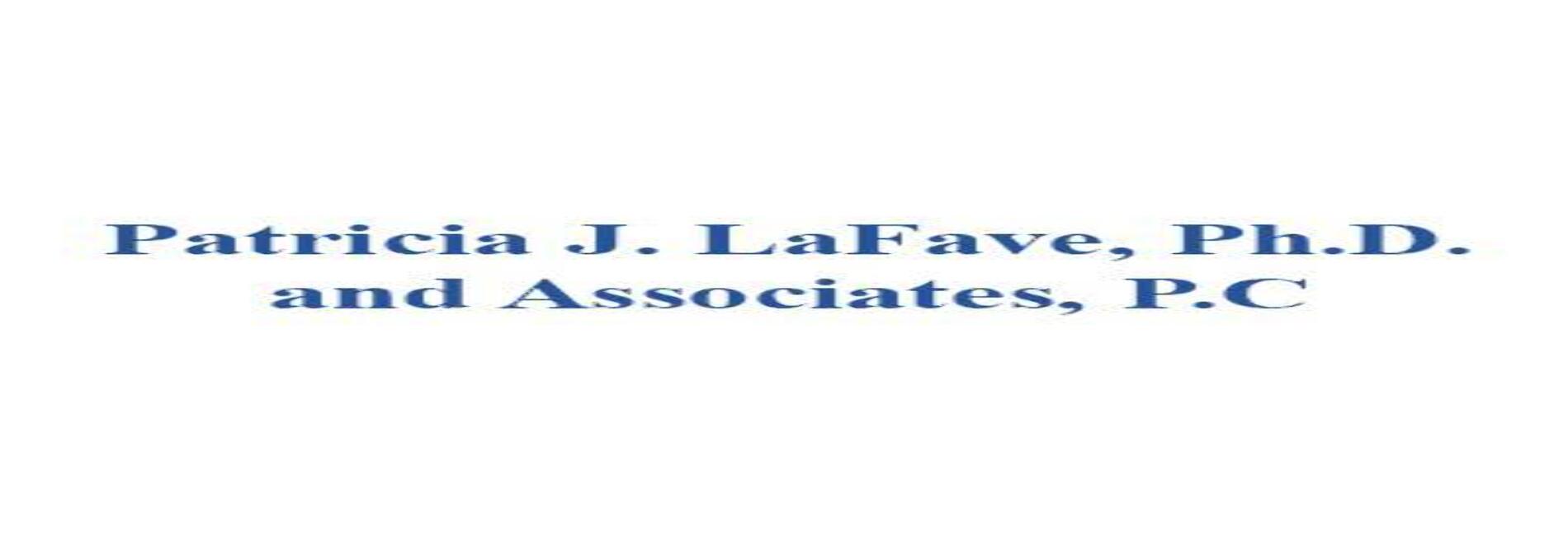 Patricia J. LaFave, Ph.D. and Associates, P.C
