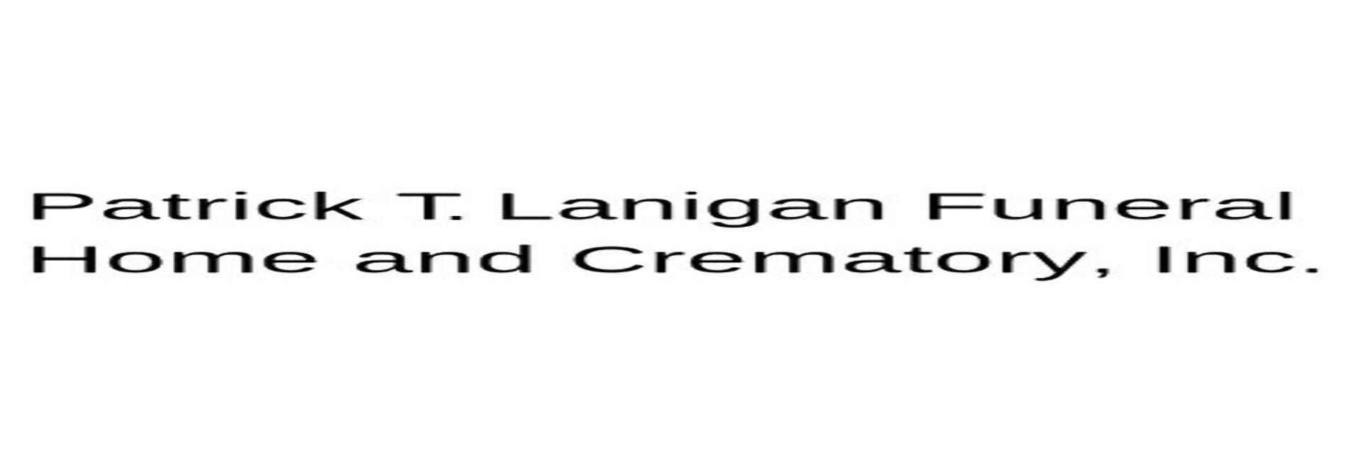 Patrick T. Lanigan Funeral Home and Crematory, Inc.