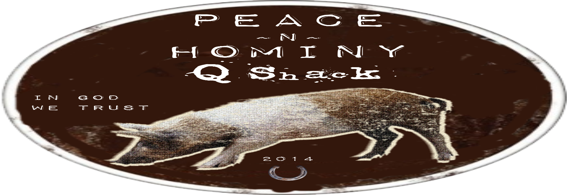 Peace -N- Hominy Q Shack