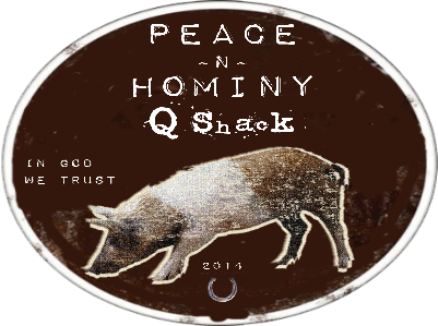 Peace -N- Hominy Q Shack