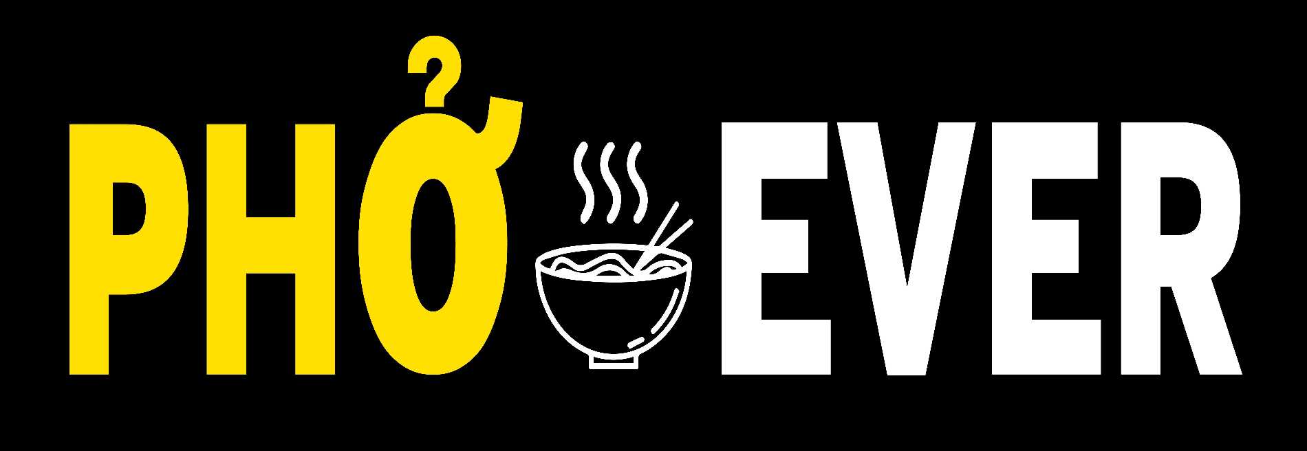 Pho Ever - Vietnamese Pho Restaurant