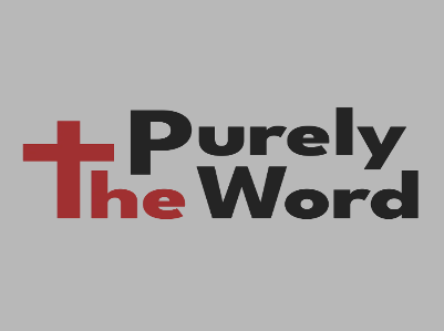 Purely The Word