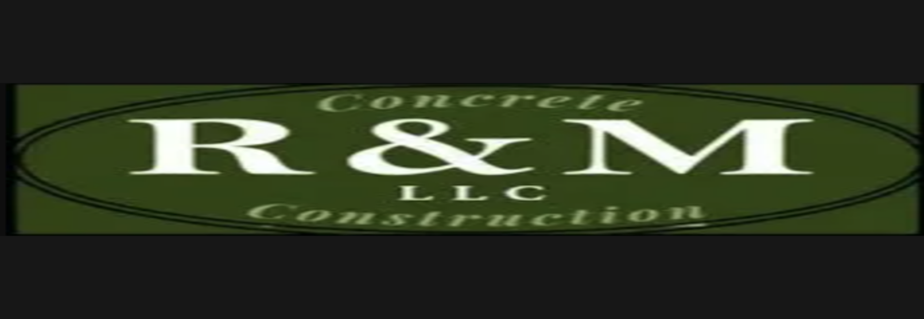 R & M Concrete & Construction, LLC