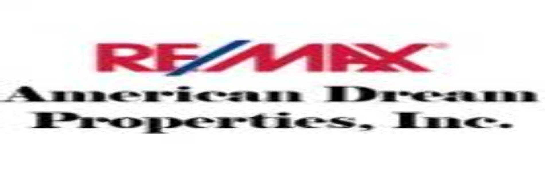 Re/Max American Dream Properties, Inc.