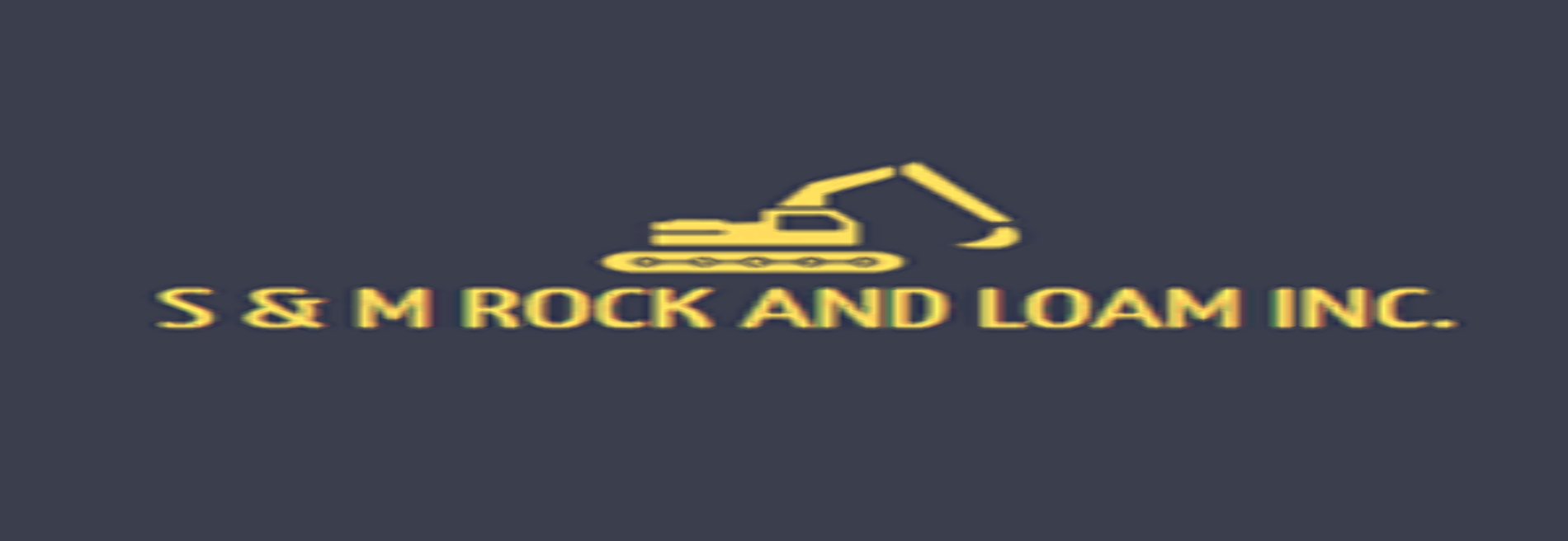 S&M Rock and Loam  Inc.