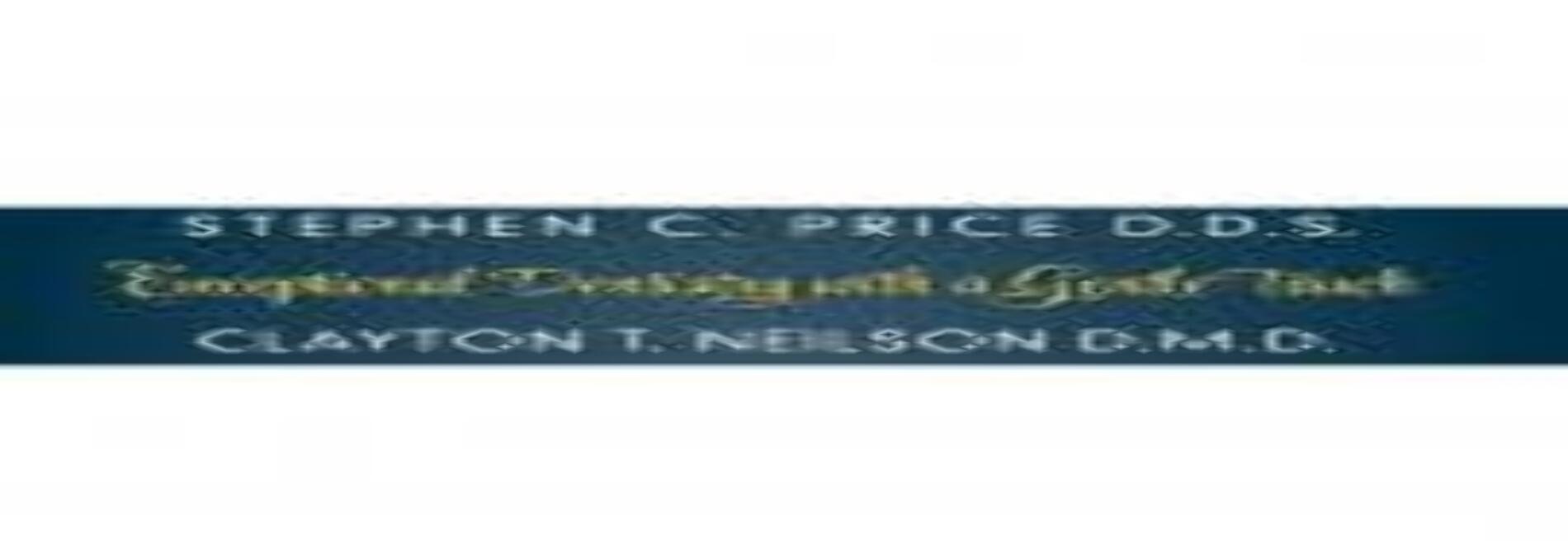 Stephen C. Price, DDS & Clayton T. Neilson, DMD