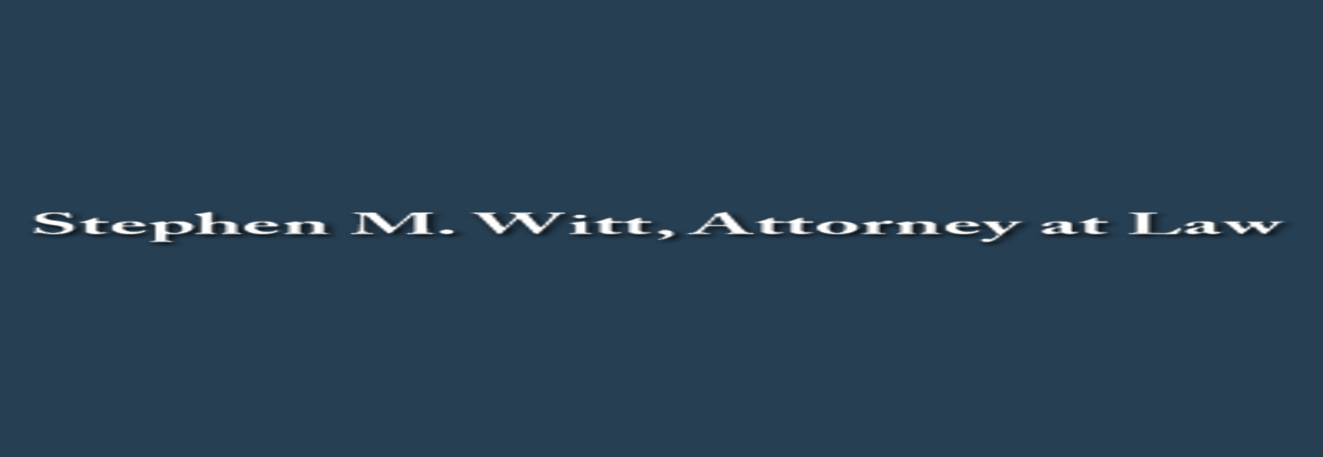 Stephen M. Witt, Attorney At Law