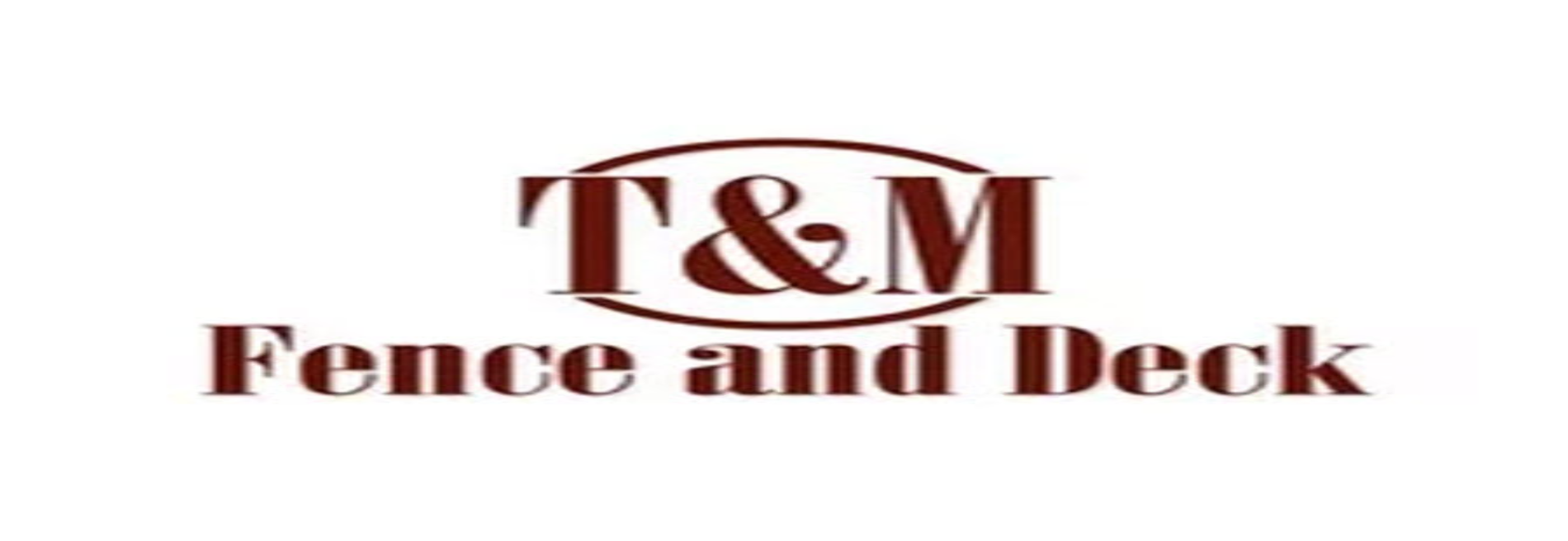 T & M Fence And Deck, LLC