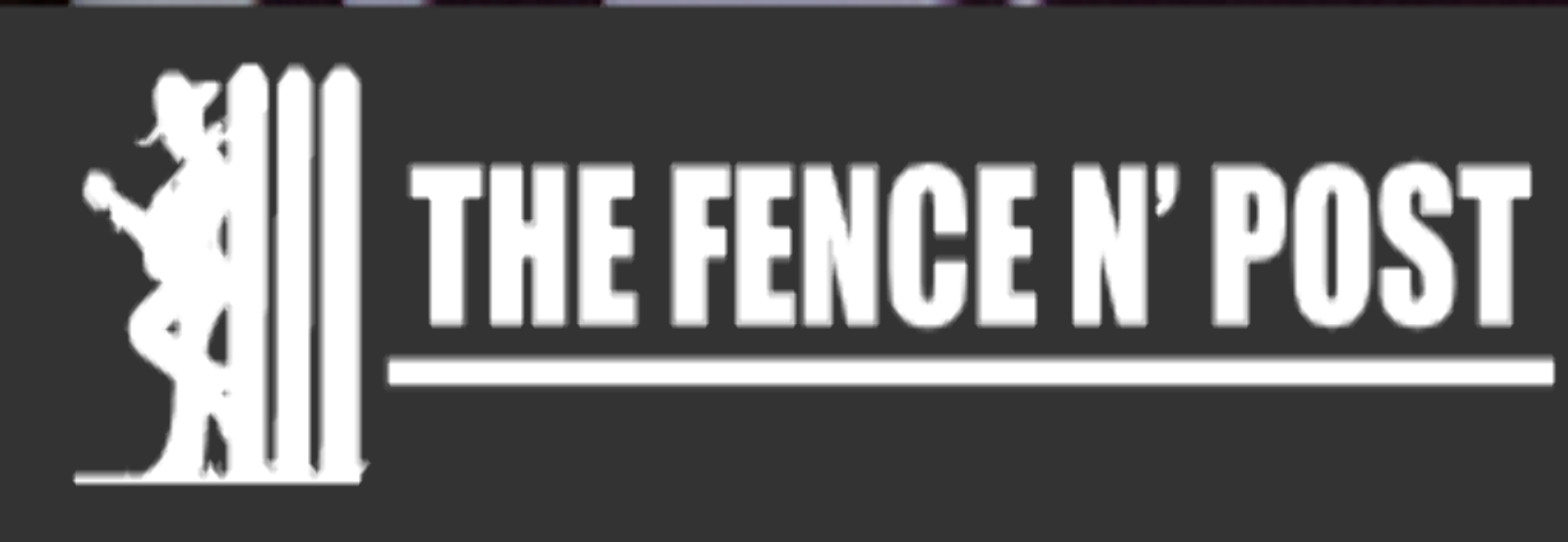 The Fence N' Post