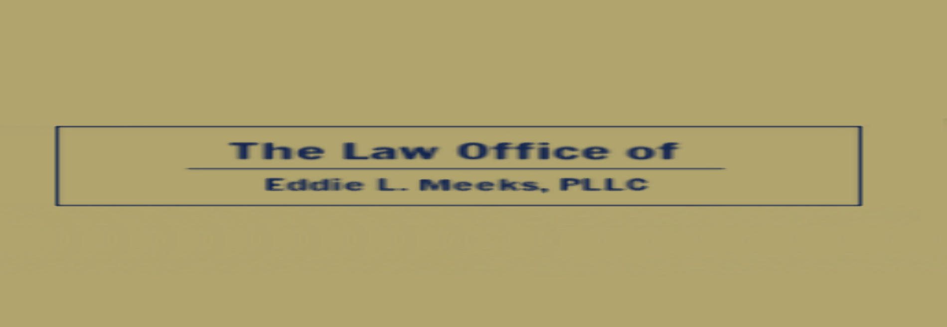 The Law Office of Eddie L. Meeks, PLLC