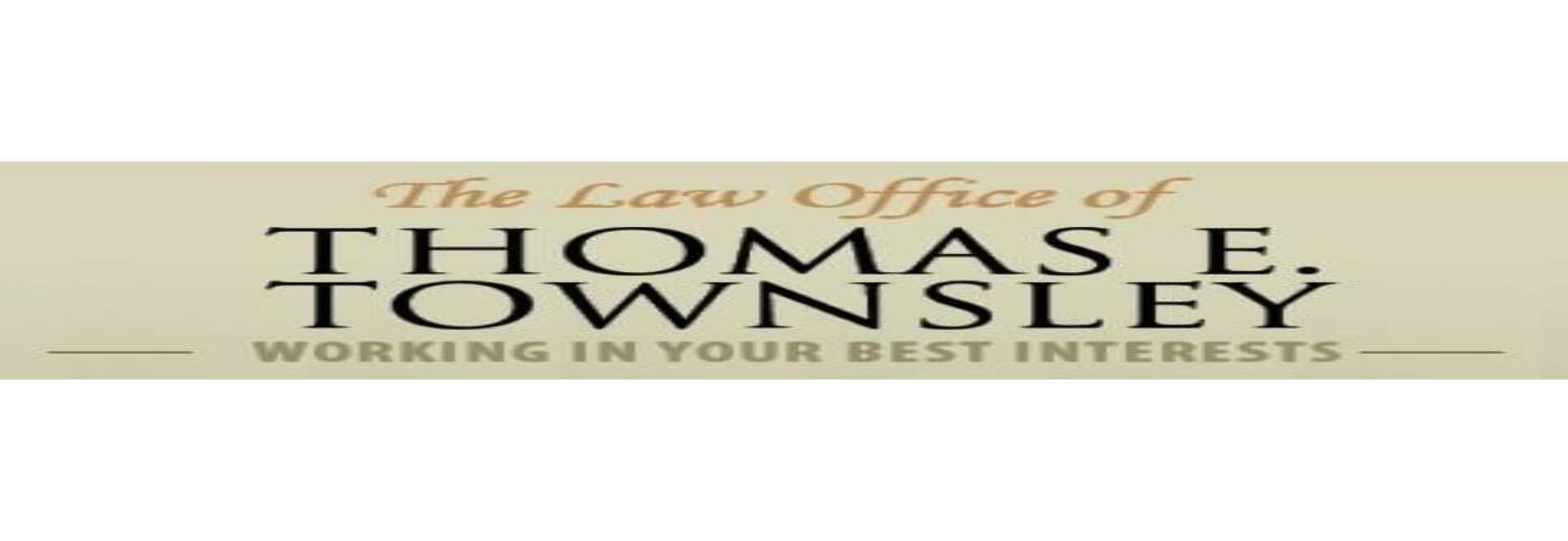 The Law Office of Thomas E Townsley, LLC