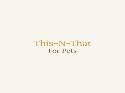 This-N-That For Pets