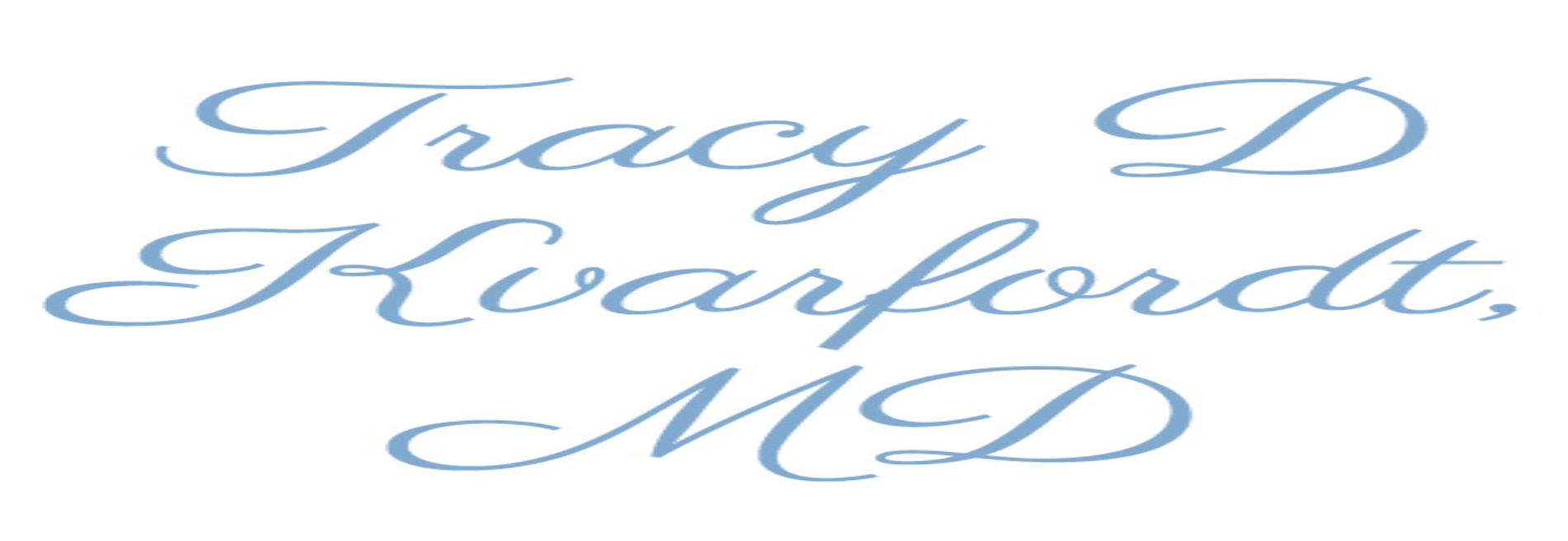 Tracy D Kvarfordt, MD OBGYN
