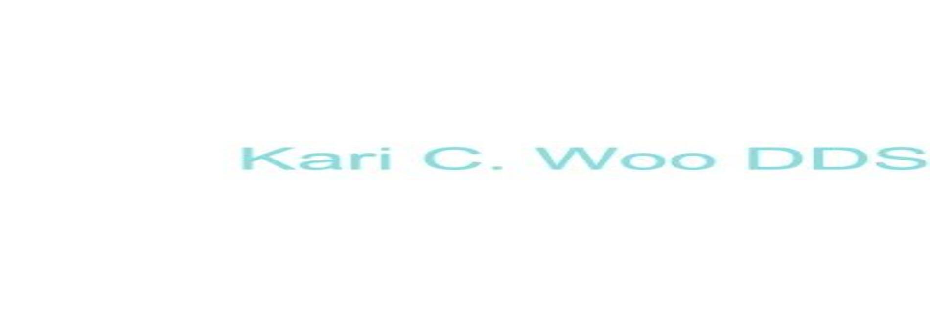 W Dentistry: Kari C Woo DDS