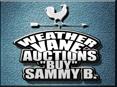 Weathervane Auctions "Buy" Sammy B