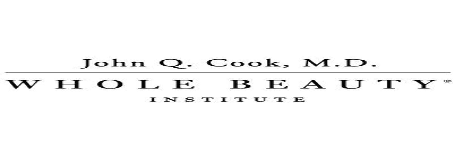 Whole Beauty Institute: John Q. Cook M.D.