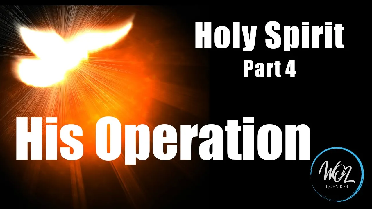 Holy Spirit (Part 4): His Operation Cover