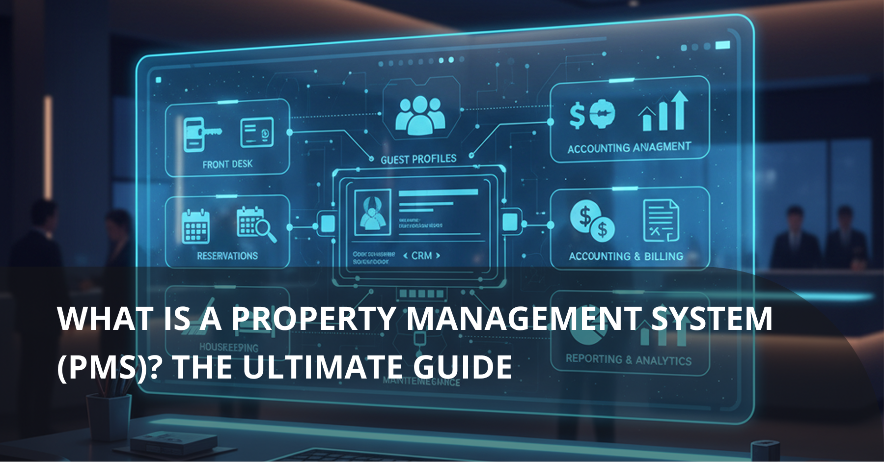 What is a Property Management System (PMS) - A Complete Guide thumbnail picture