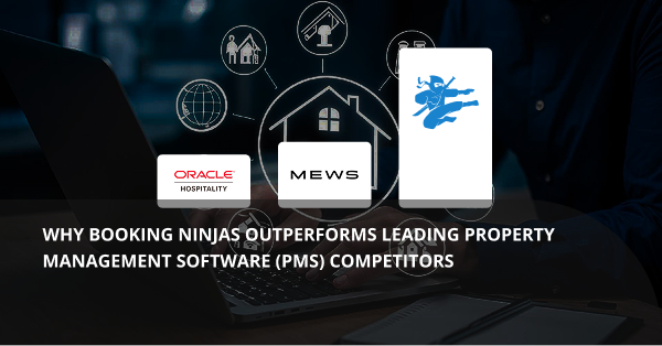 Why Booking Ninjas Has the Advantage Over Top PMS Competitors cover image