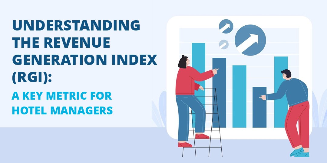Understanding the Revenue Generation Index (RGI): A Key Metric for Hotel Managers cover image