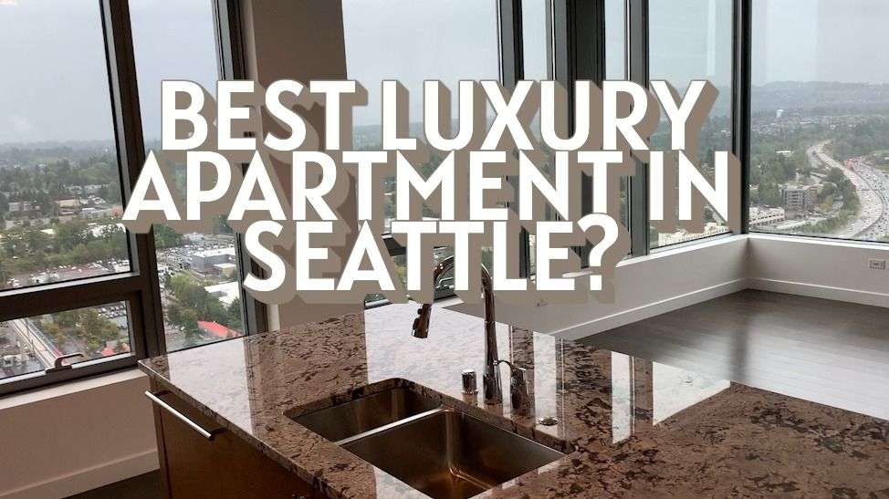 The Best Luxury Apartments in Seattle/Bellevue?